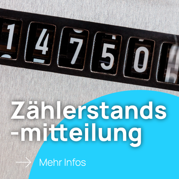 Jetzt Zählerstand mitteilen!